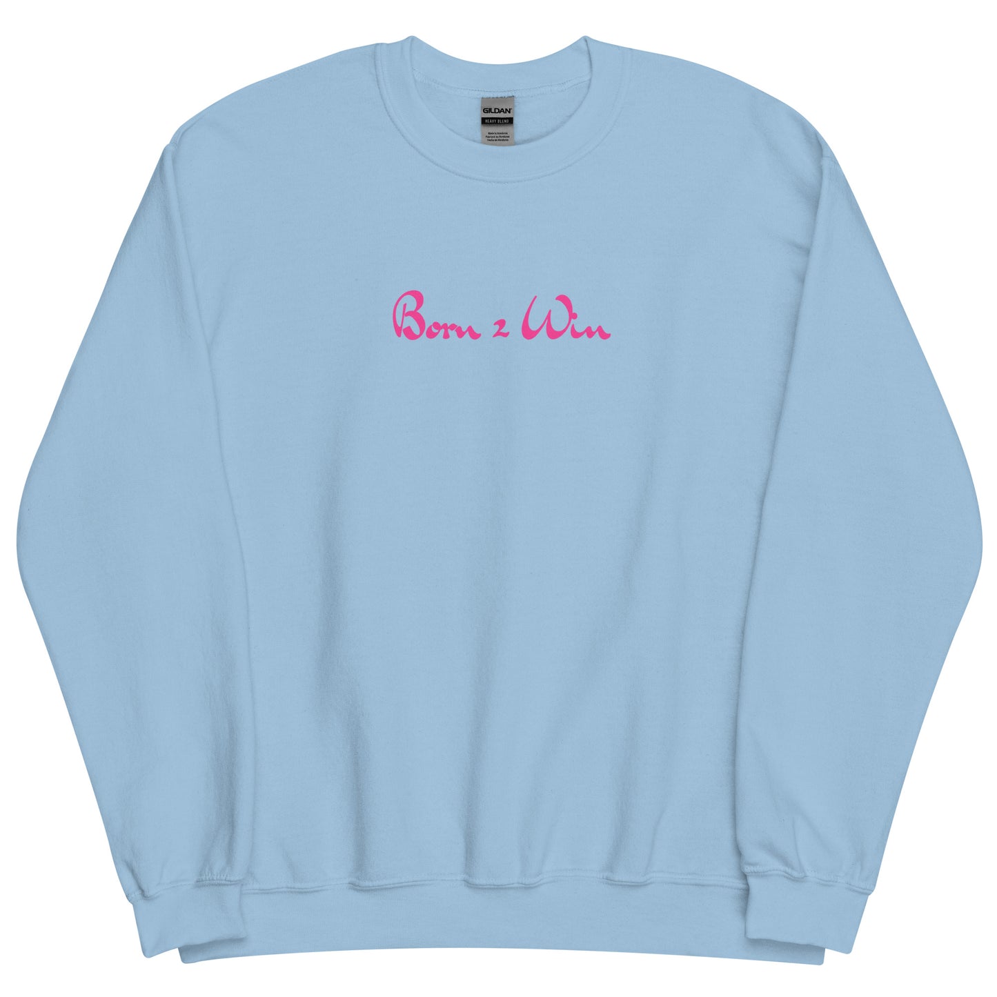 Pink Born 2 Win Sweatshirt