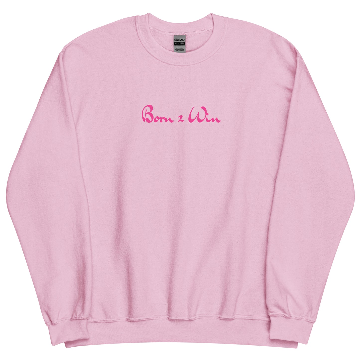 Pink Born 2 Win Sweatshirt