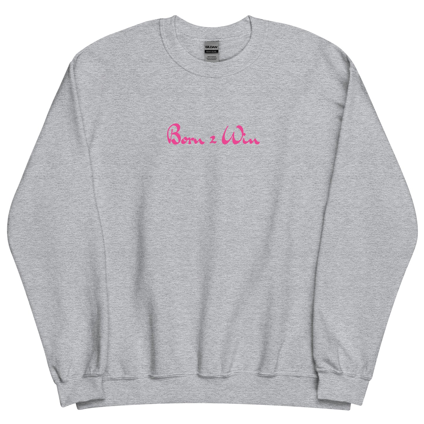 Pink Born 2 Win Sweatshirt